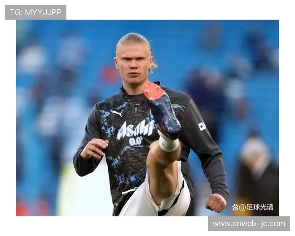 哈兰德进球荒背后的战术调整，曼城锋线重组迎争冠关键期